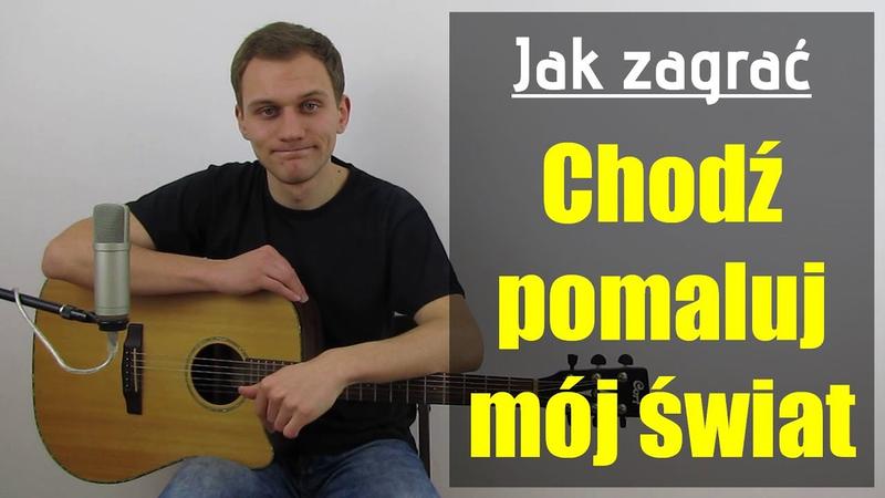 Piosenka Chodź pomaluj mój świat